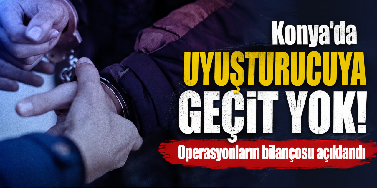 Konya'da jandarmadan uyuşturucu operasyonları! 61 kişi yakalandı
