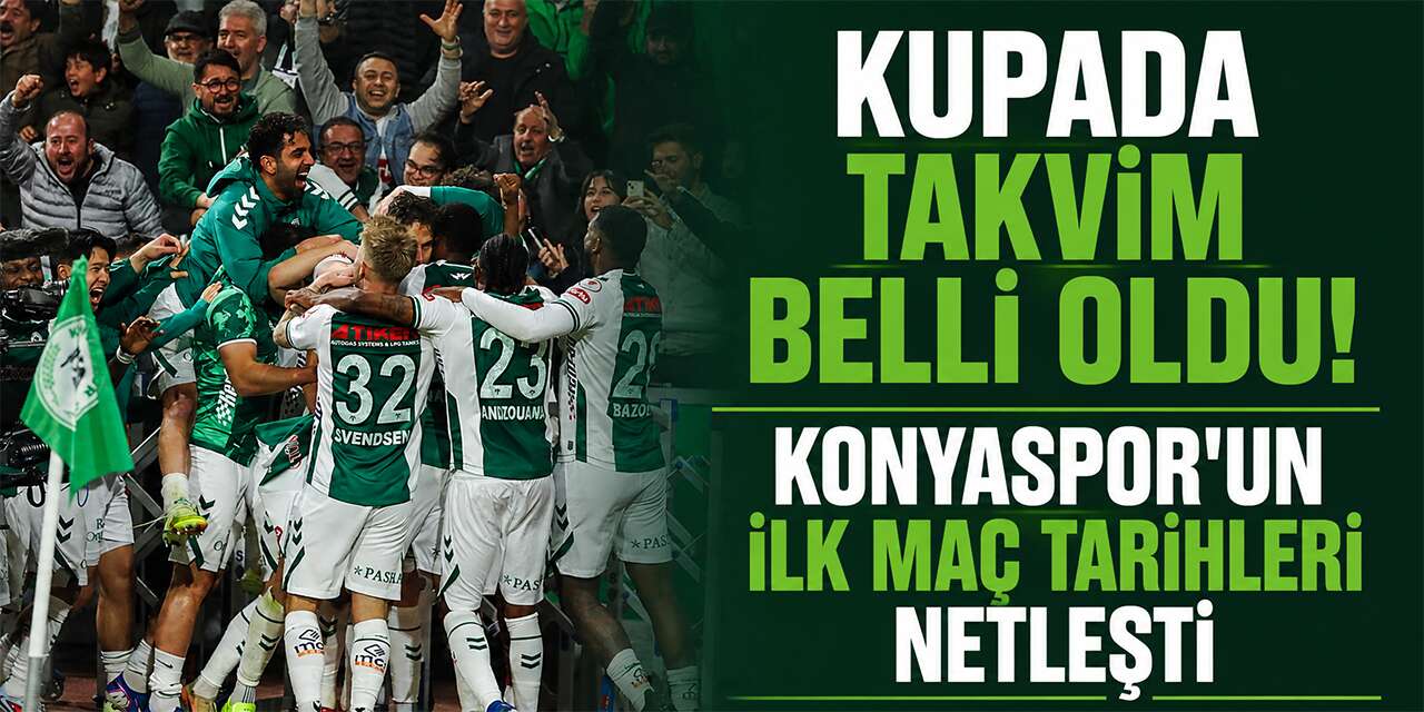 Kupada takvim belli oldu! Konyaspor'un ilk maç tarihleri netleşti