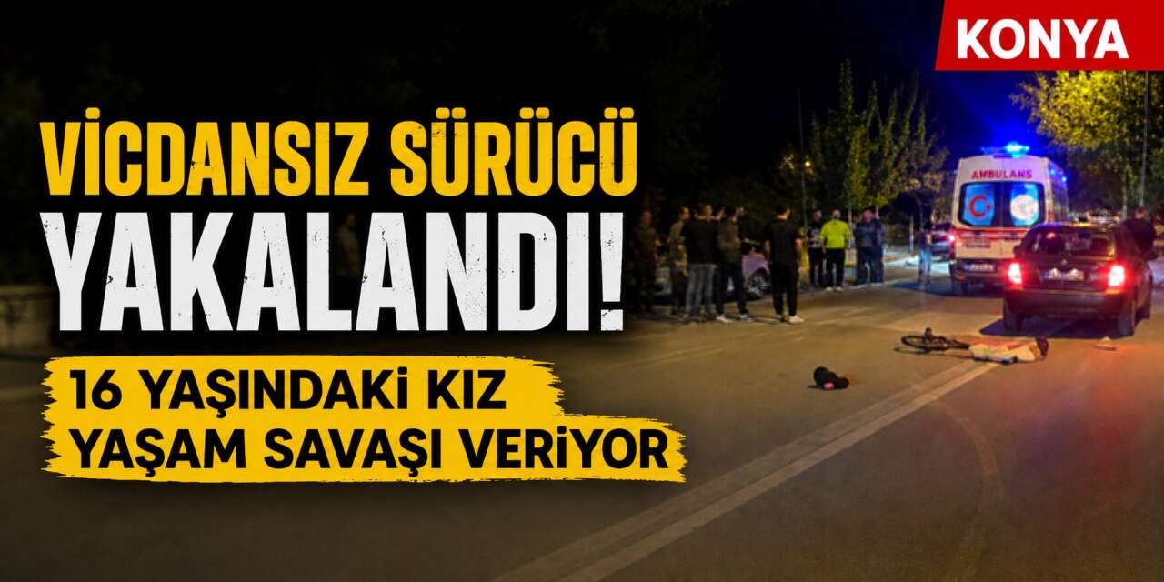 Konya’da iki çocuğa çarpıp kaçan vicdansız sürücü yakalandı