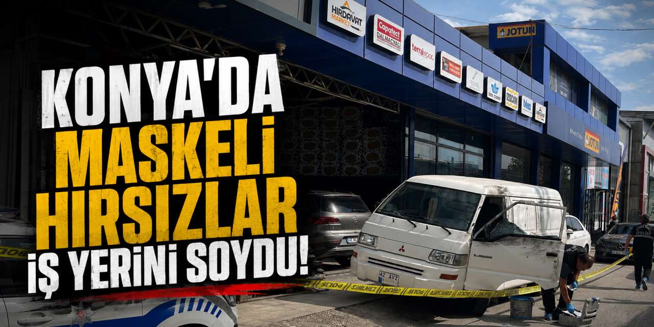 Konya'da maskeli soygun! Ekipler alarma geçti