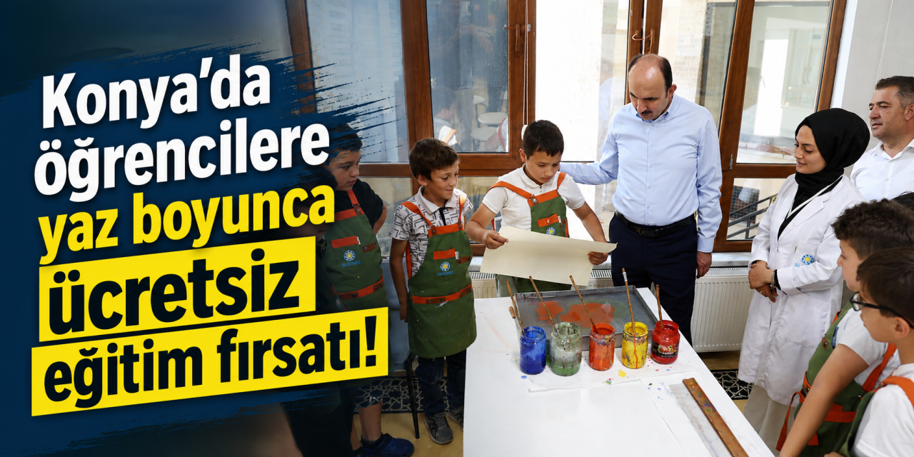 Konya’da 30 bin çocuğa ücretsiz eğitim! Genç KOMEK ve Bilgehanelerde yaz coşkusu sürüyor