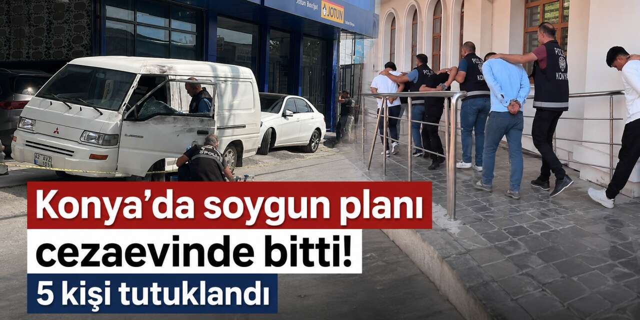 Konya’da araçtan 450 bin TL ve 50 gram altın çalan suç makineleri tutuklandı
