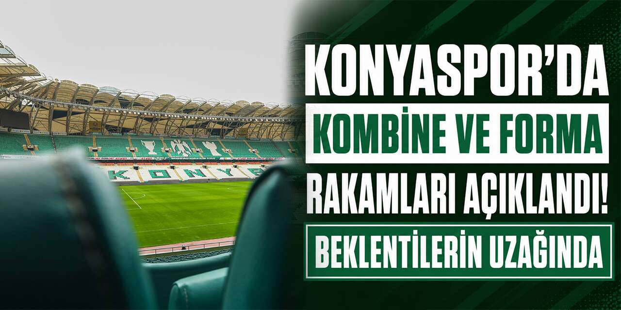 Konyaspor’da forma ve kombine satışları hayal kırıklığı oldu