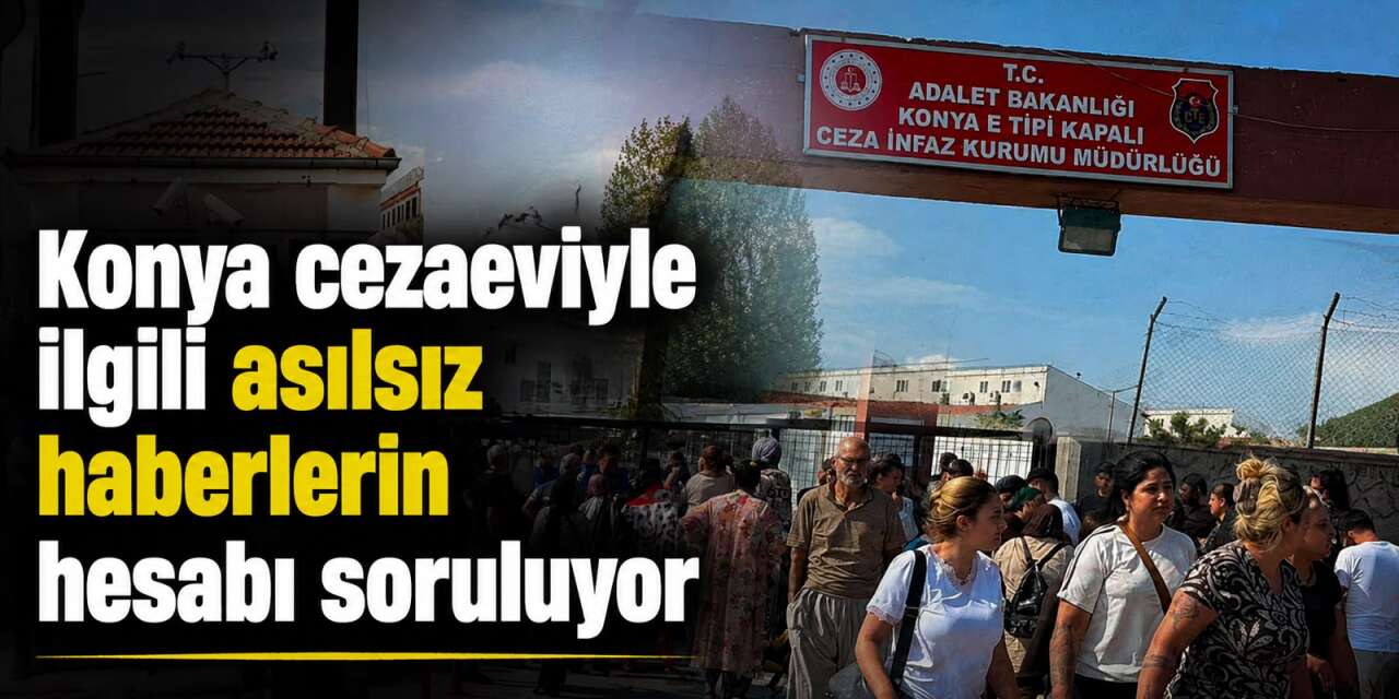 Konya cezaevinde isyan iddiasında 21 hesap ile ilgili flaş karar