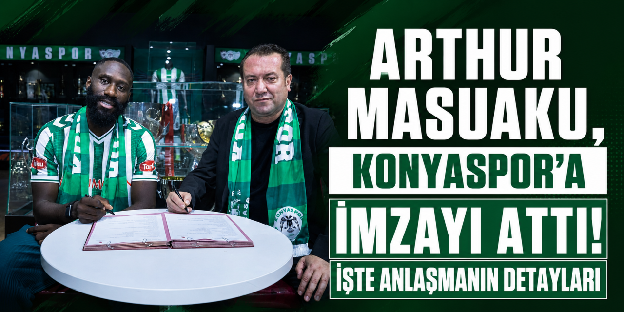 Arthur Masuaku resmen Konyaspor’da! İmzalar atıldı