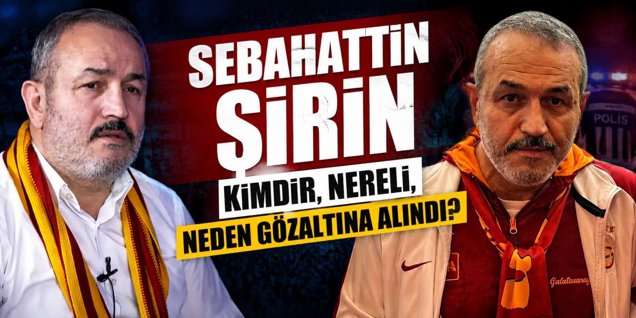 Sebahattin Şirin kimdir, kaç yaşında, nereli? Sebahattin Şirin neden gözaltına alındı?