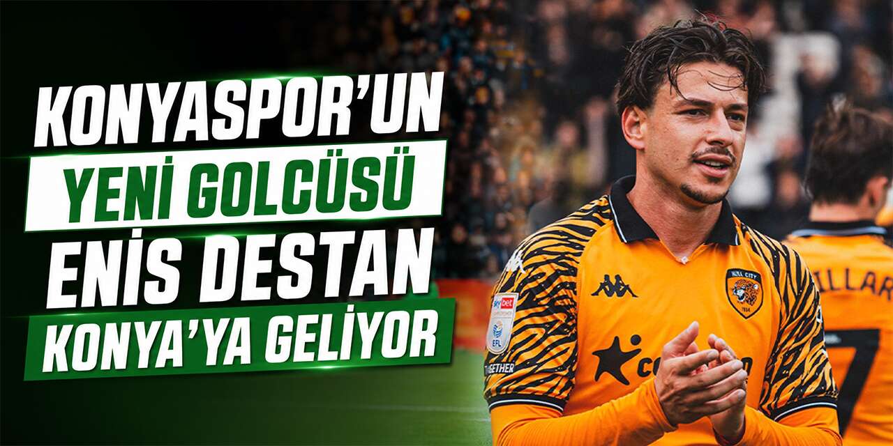 Konyaspor’da golcü transferi tamam! Enis Destan imza için geliyor