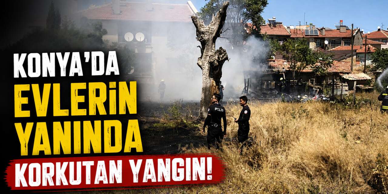 Konya’da evlerin dibinde yangın! Ekipler hızla müdahale etti