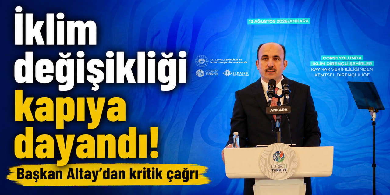 Konya Büyükşehir Başkanı Altay’dan iklim alarmı! “Şehirlerin kapısına dayandı”