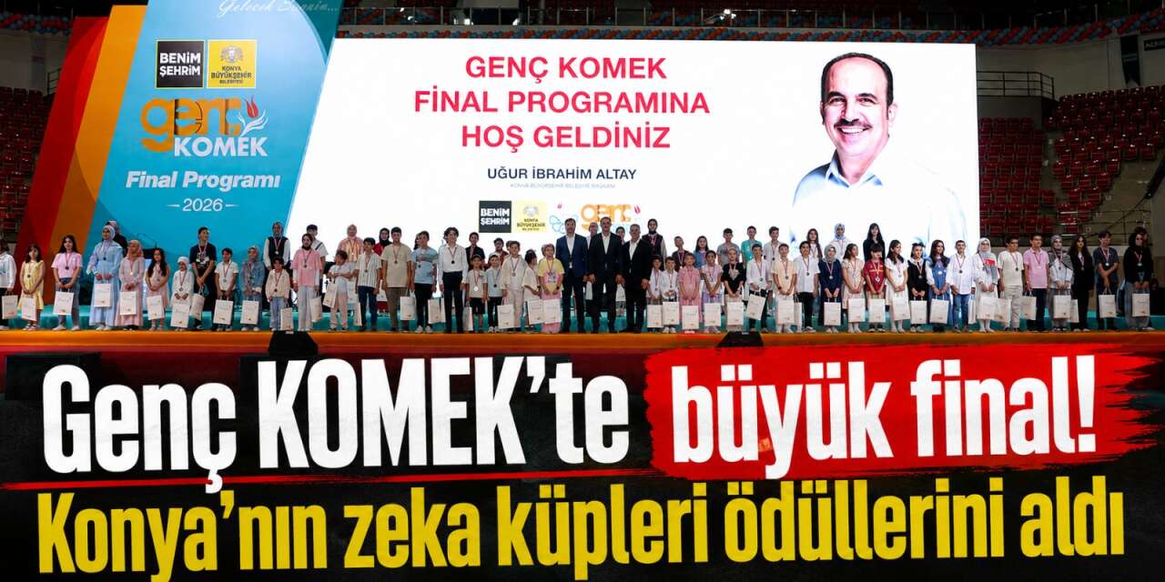 Konya’da 20 bin 597 öğrenciyi buluşturan Genç KOMEK’te büyük final