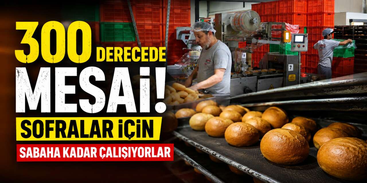 Konya’da zorlu mesai! ‘Ekmek’ parası için gecelerini gündüzlerine katıyorlar