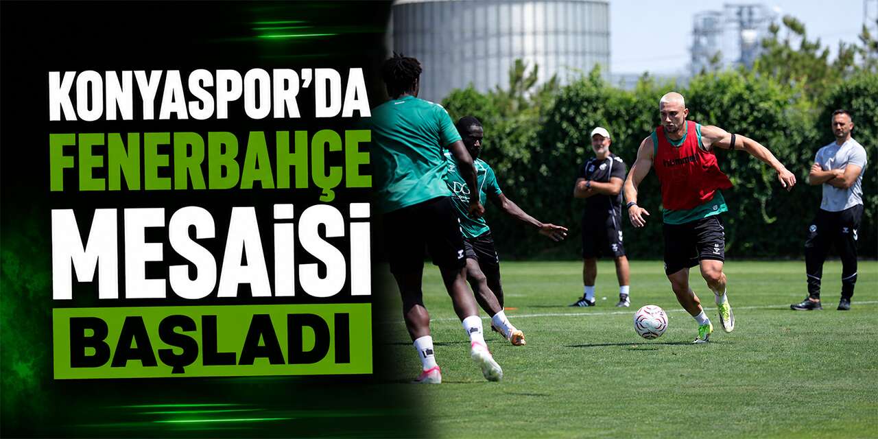 Sezona mağlubiyetle başlayan Konyaspor gözünü Fenerbahçe’ye çevirdi