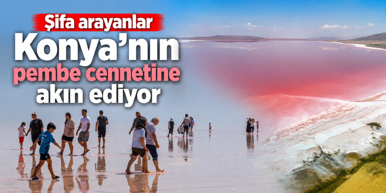 Konya sınırlarındaki Tuz Gölü pembeye büründü! Şifa arayanlar akın etti