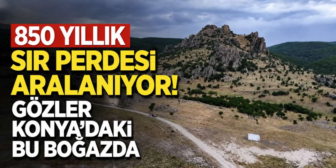 Bilim insanlarının gözü Konya’da! 850 yıllık sır yeniden gündemde