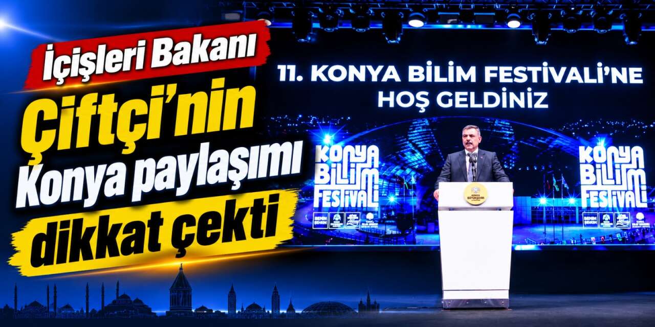 Bakan Çiftçi’den dikkat çeken Konya paylaşımı! Gençlere seslendi