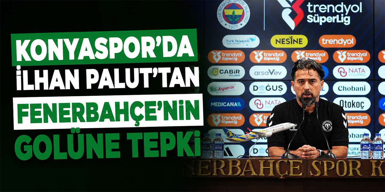 Konyaspor’da İlhan Palut’tan Fenerbahçe’nin golüne tepki