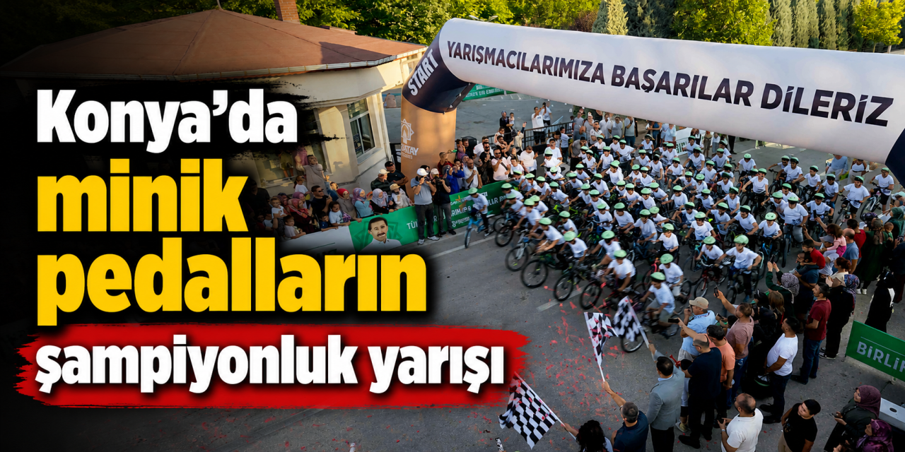 Konya’da 500’e yakın çocuk şampiyonluk için pedal çevirdi