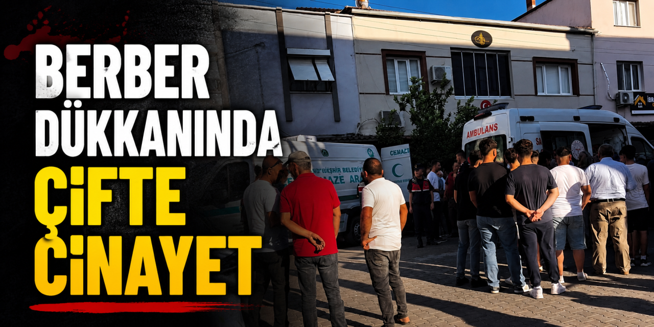 Berber dükkanına kurşun yağdırdı! Berber ve tıraş olan müşterisi öldü