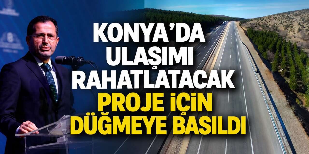 Kış aylarındaki ulaşım çilesine neşter! Konya’da 36 kilometrelik yol yapılacak
