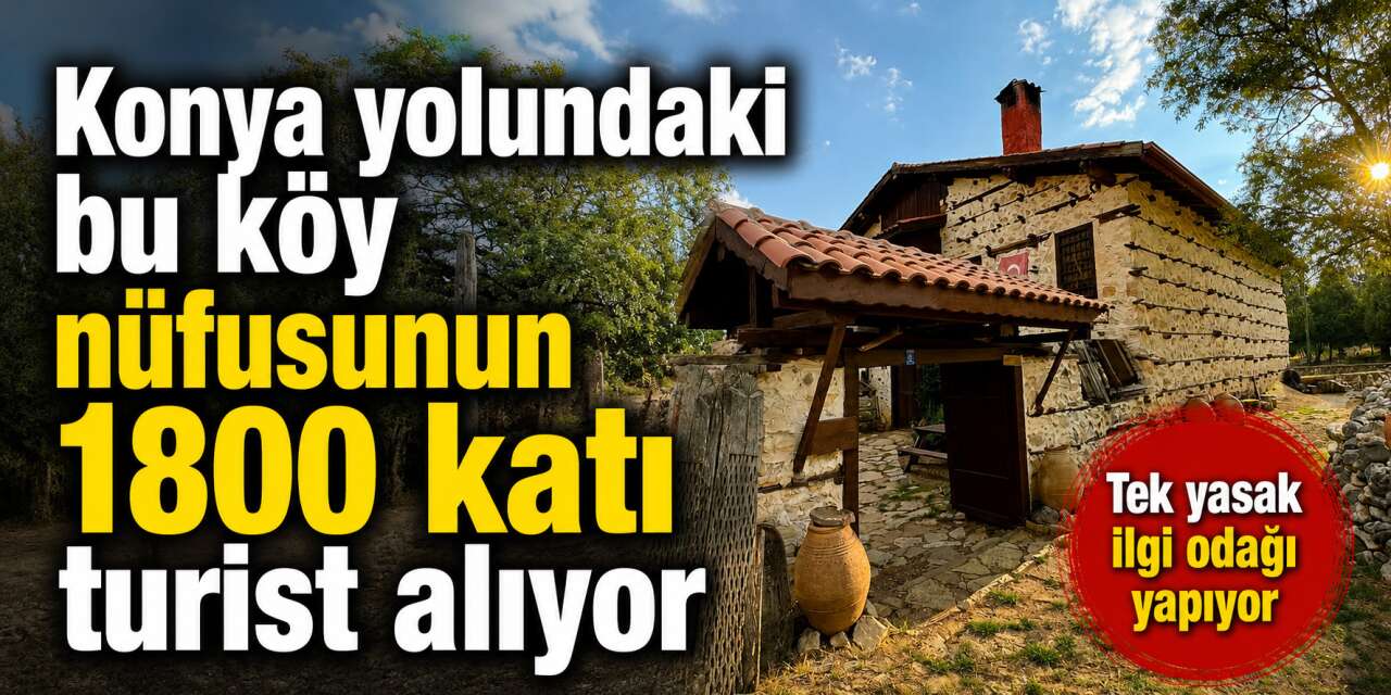 Konya yolu içinden geçen köyü, 350 yıllık sırrı ayakta tutuyor