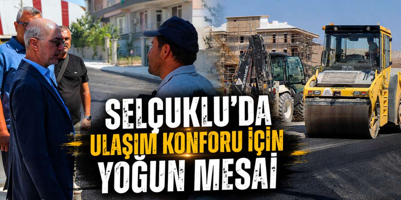 Selçuklu’da asfalt sezonu hız kesmeden sürüyor! Hedef 100 bin ton