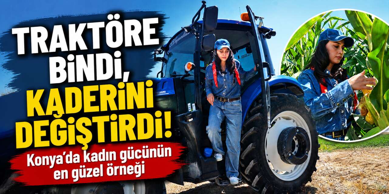 Konya'da babası ve ağabeyini kaybeden genç kadının parmak ısırtan azmi