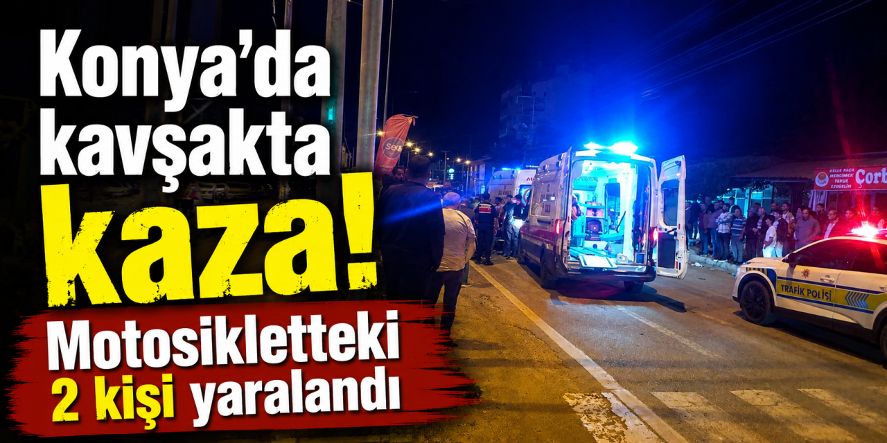 Konya’da otomobil ile motosiklet kavşakta çarpıştı! Ekipler yardıma koştu
