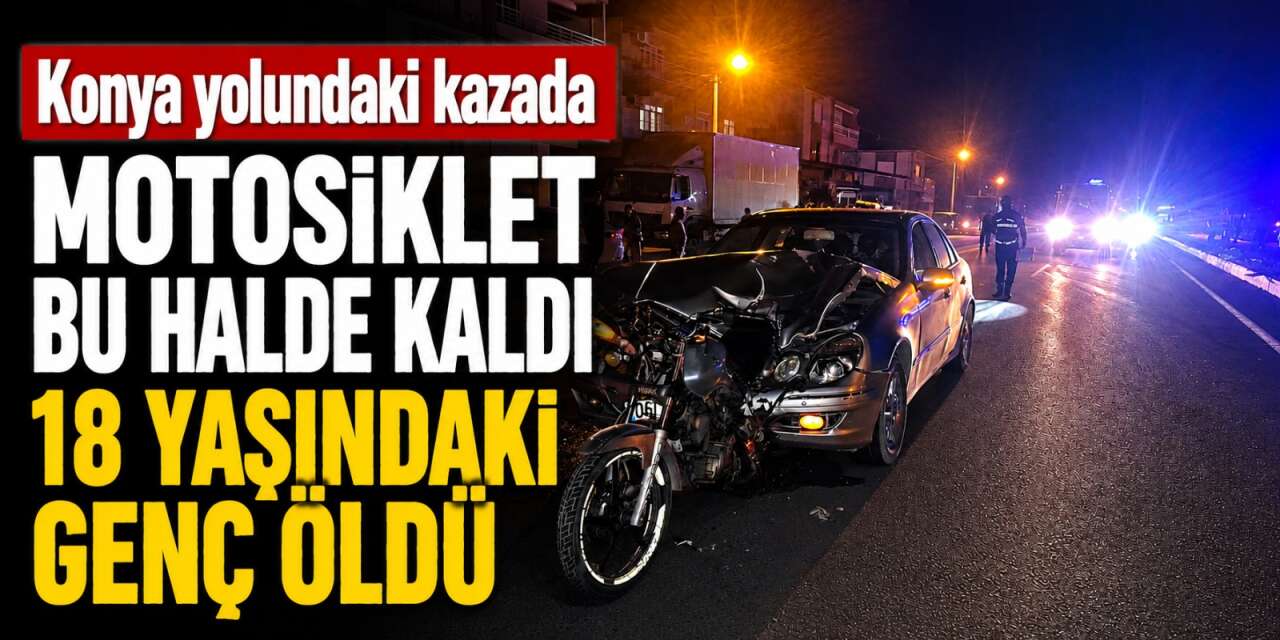Konya yolunda ölümlü kaza! Berke Buğra Demirtaş hayatını kaybetti