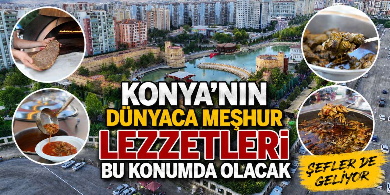 Konya’da 4 gün lezzet şöleni var! GastroFest 2026 başlıyor