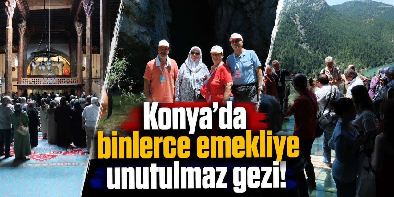 Konya’nın 31 ilçesinden 10 bin emekli yollara çıktı! 5 rota, binlerce anı