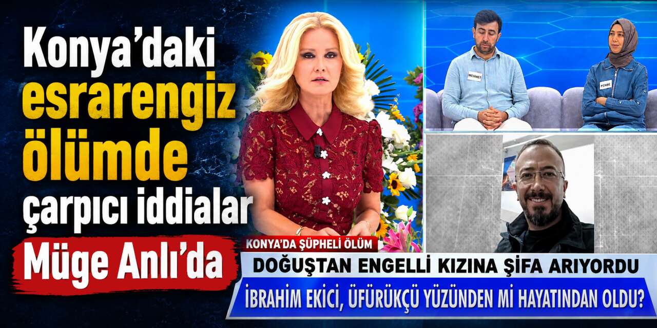 Konya yine Müge Anlı’nın gündeminde! İkinci Palu Ailesi vakası mı?