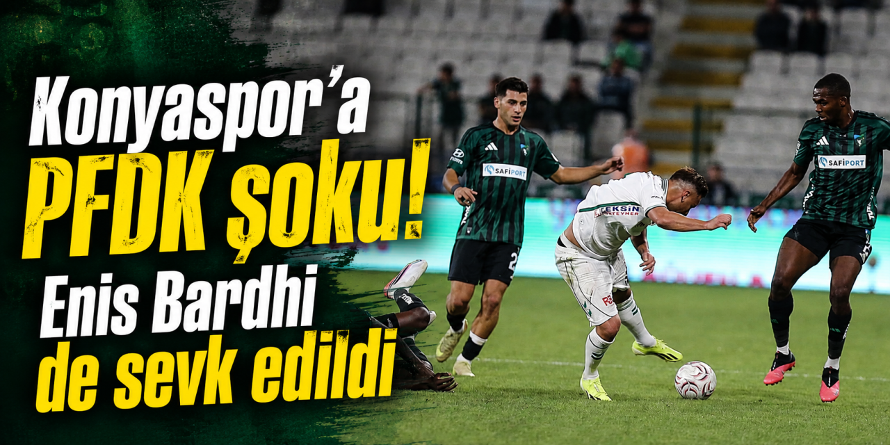 Konyaspor yine PFDK’lık oldu! Enis Bardhi de listede