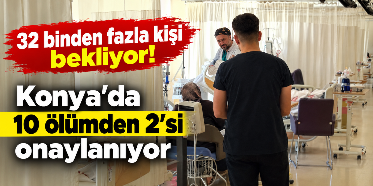 Konya’dan hayati çağrı! Bir kişi, 7-8 hastayı kurtarabilir