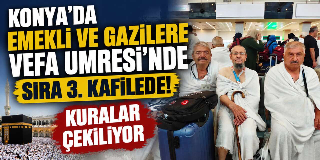 Konya'da ilk kafile bugün dönüyor! Vefa Umresinde gözler yeni çekilişte