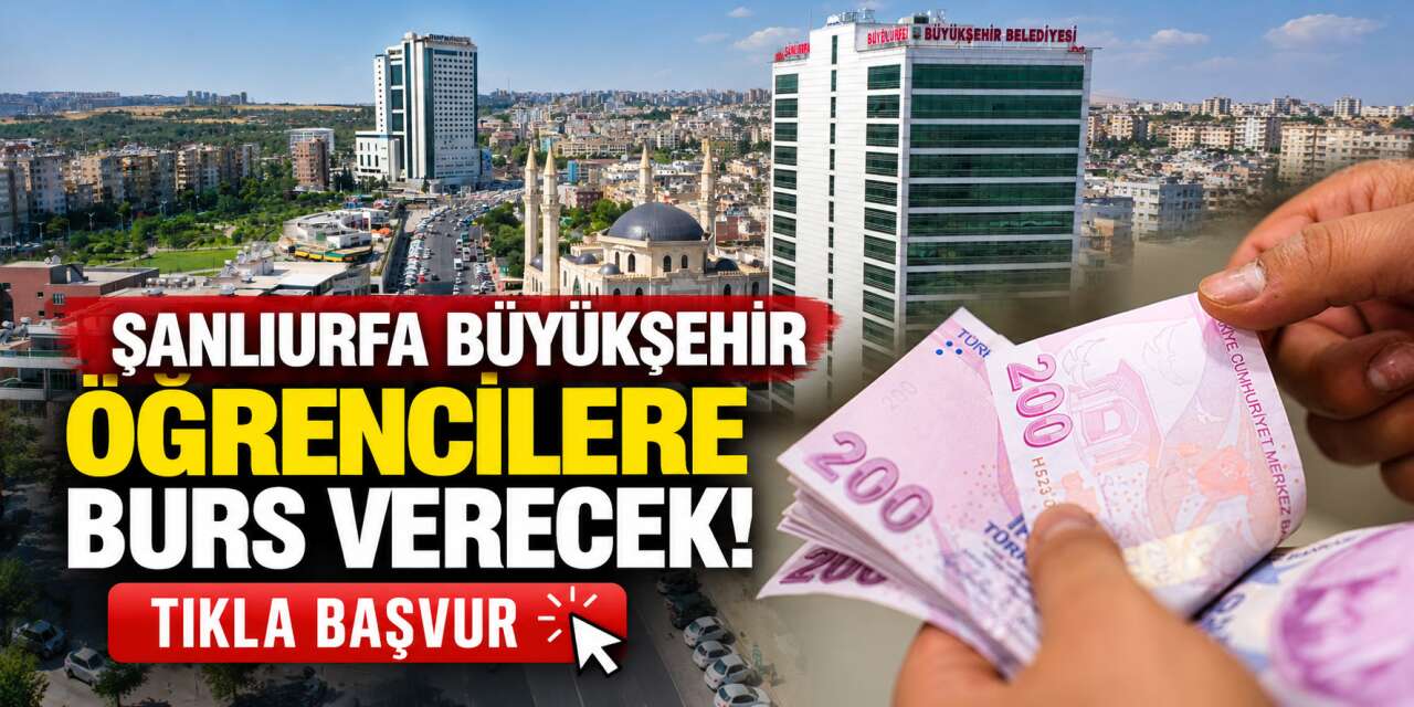 Şanlıurfa Büyükşehir Belediyesi 2026 burs başvurusu başladı! İşte şartlar