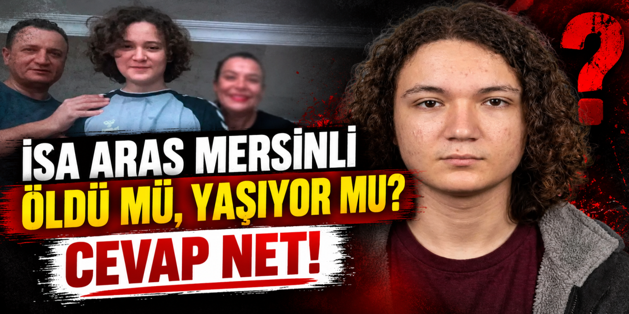 İsa Aras Mersinli öldü mü, yaşıyor mu? 142 gün sonra yeniden gündemde