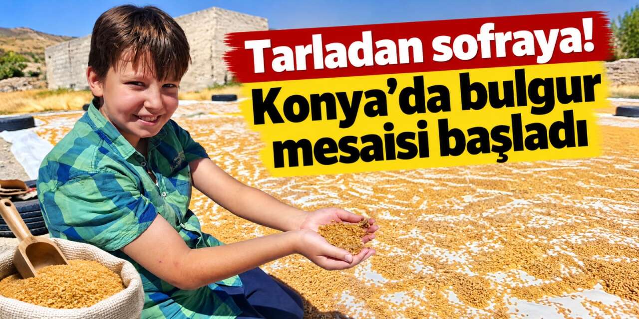 Konya’da kış telaşı! Hasat bitti, buğday kazana girdi