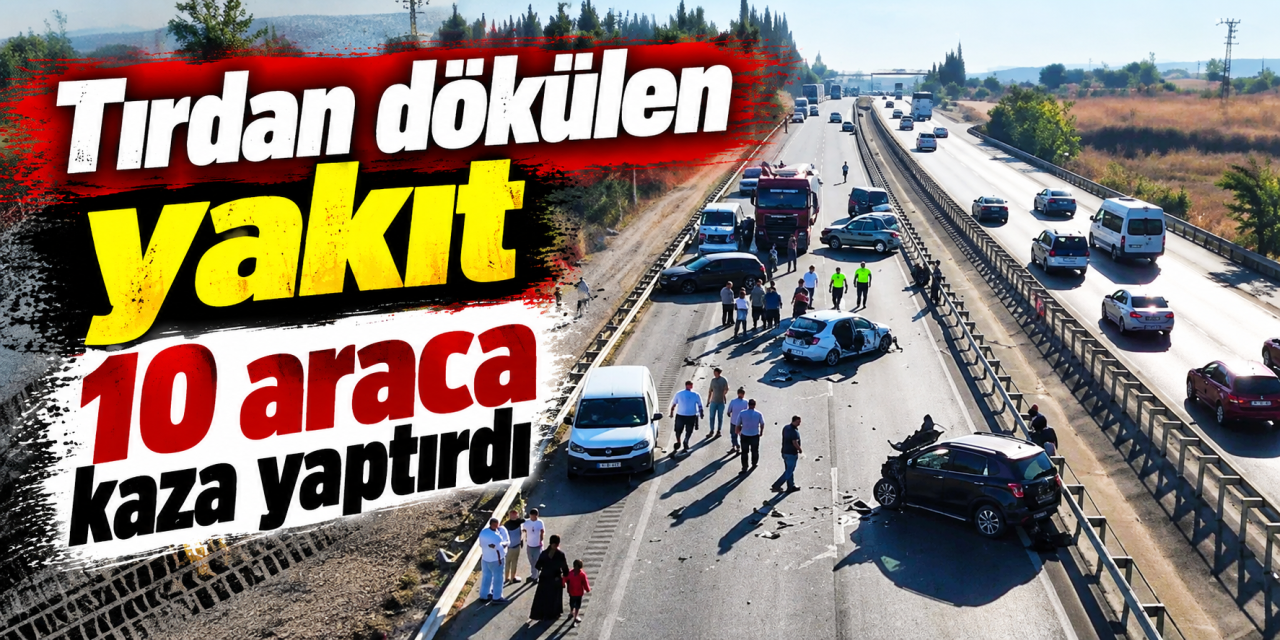 TIR'dan yola yakıt döküldü, ortalık savaş alanına döndü