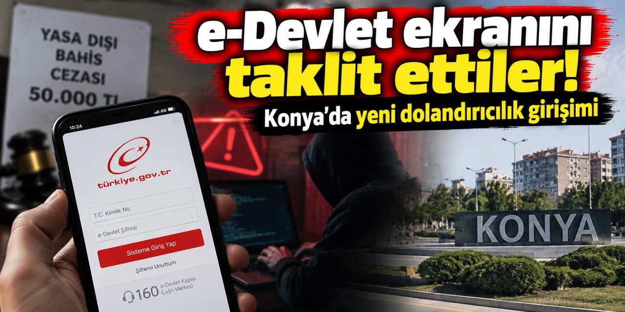 Konya’da yeni dolandırıcılık yöntemi! e-Devlet sandı, gerçek son anda ortaya çıktı