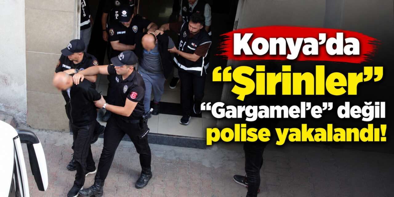 Konya dahil 5 ilde “Şirinler” operasyonu! 32 gözaltı