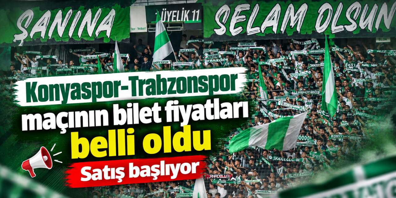 Konyaspor - Trabzonspor maçının biletleri satışa çıkıyor! İşte fiyatlar
