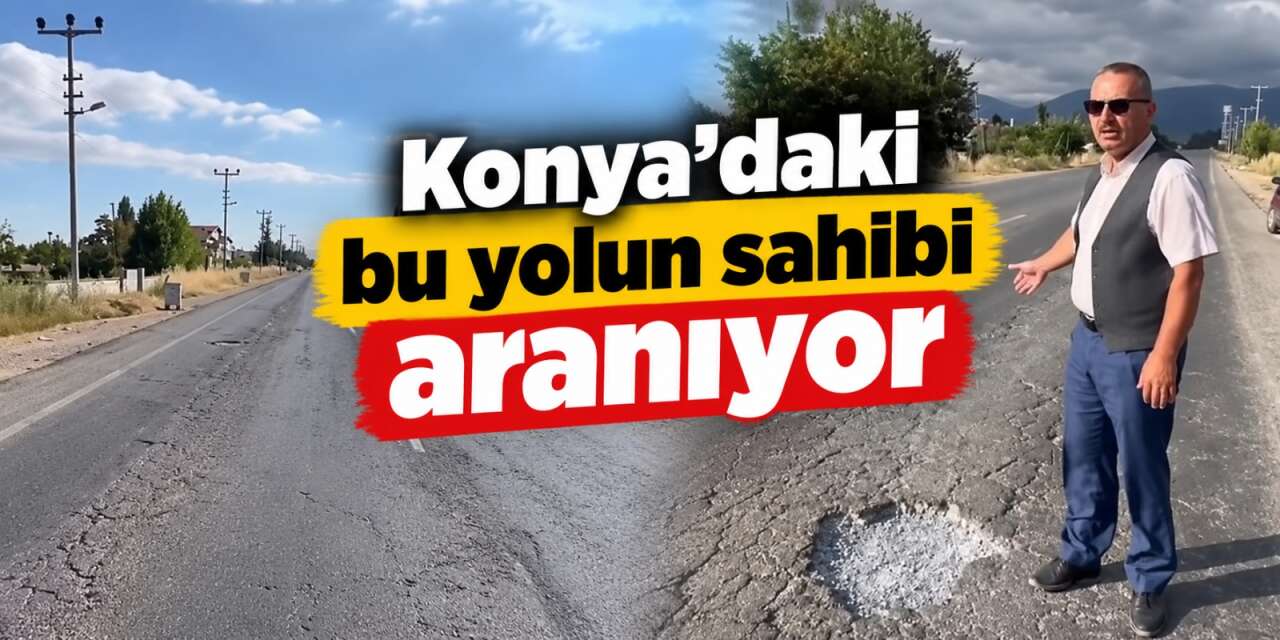 Konya’daki bu yolun sahibi kim? Vatandaş çözüm bekliyor