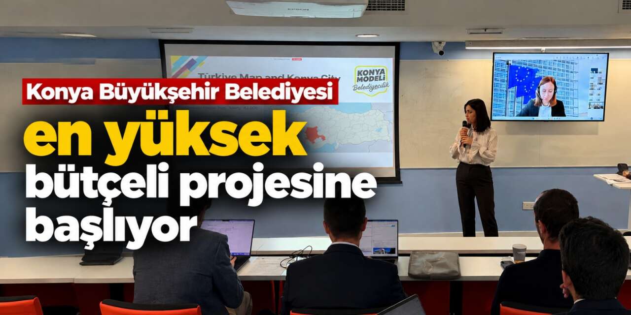 Konya’dan Avrupa’ya uzanan dev proje! 6 milyon avroluk REMADE başladı