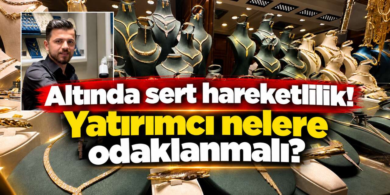 Altın yönünü yeniden yukarı çevirdi! Toparlanma sonrası kim ne yapmalı?