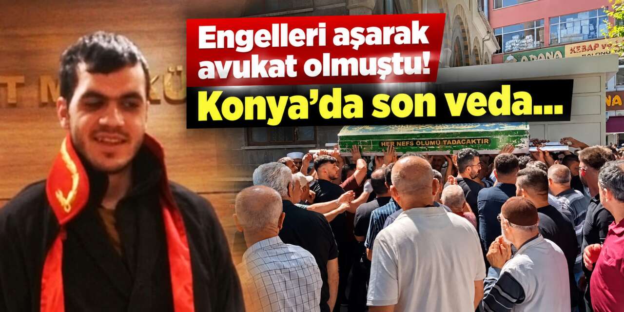 Konya’da genç yaşta hayatını kaybeden avukat son yolculuğuna uğurlandı