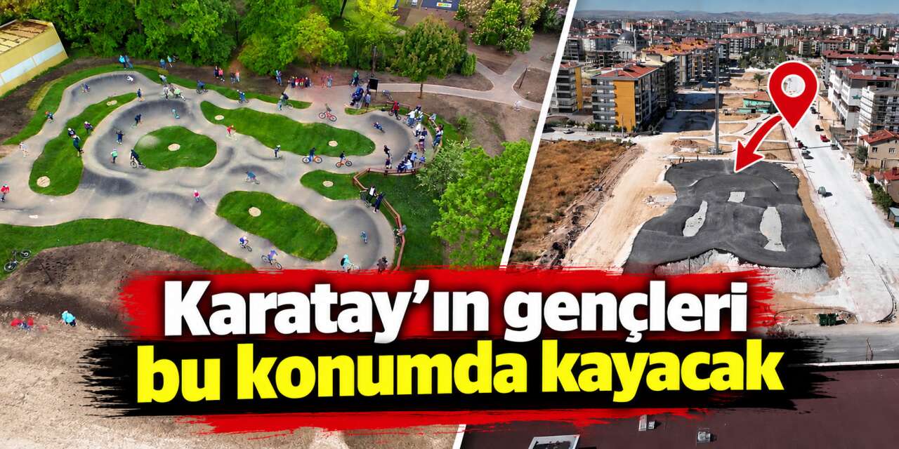 Konya'nın yeni adrenalin adresi belli oldu
