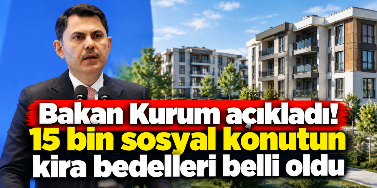 15 bin kiralık TOKİ sosyal konutta rakamlar belli oldu! Kiralar 10 bin TL’den başlayacak