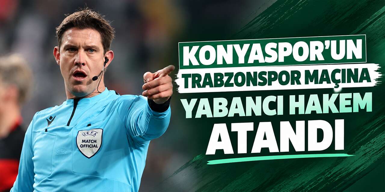 Konyaspor - Trabzonspor maçına Sloven hakem atandı