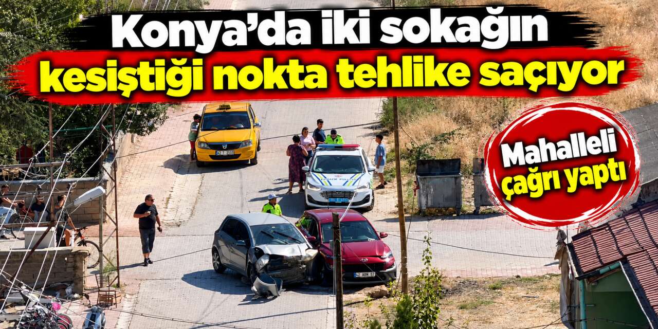 Konya’da sürücülerin kafasını karıştıran kavşak! Yine kaza oldu