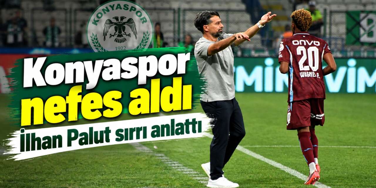 Konyaspor’da İlhan Palut Trabzon galibiyetinin şifresini açıkladı